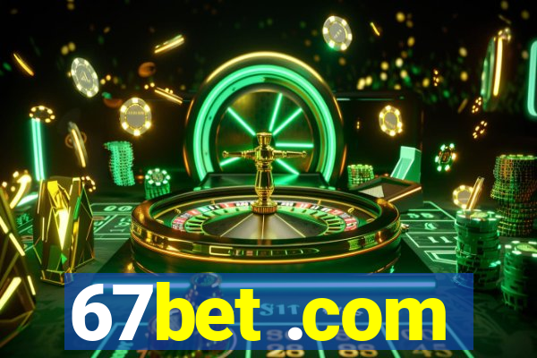 67bet .com